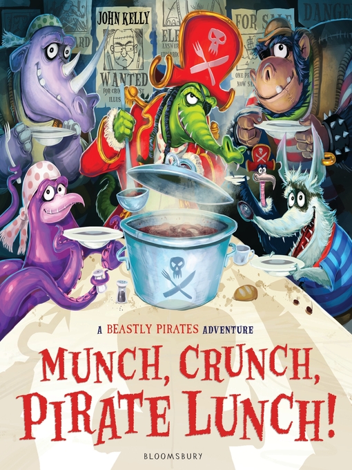 Title details for Munch, Crunch, Pirate Lunch! by John Kelly - Available